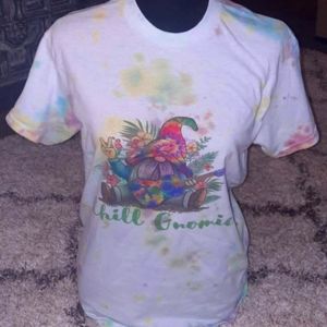 Chill Gnomie Tye dye shirt